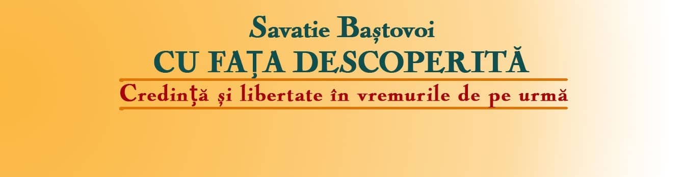 Savatie Bastovoi - Cu fata descoperita